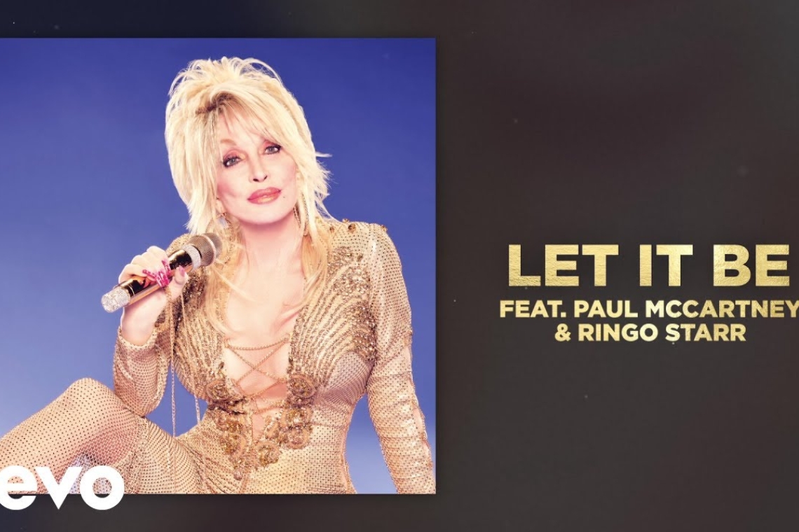 Η Dolly Parton διασκευάζει το “Let It Be” με τον Paul McCartney και τον Ringo Starr στο πλευρό της